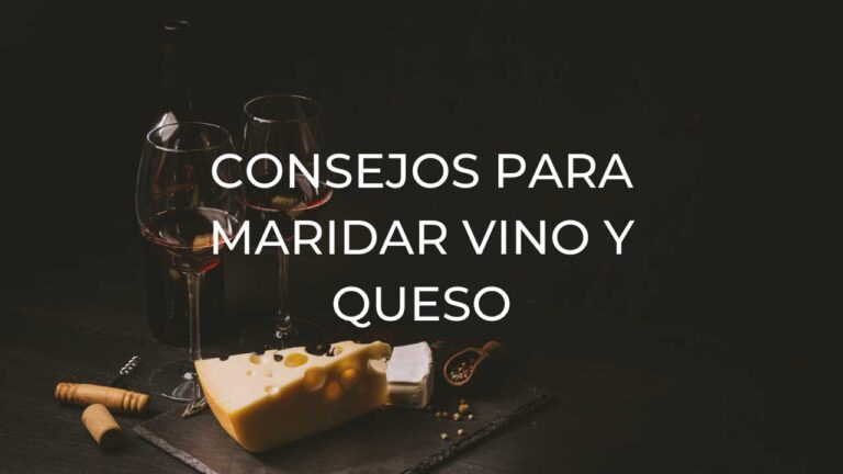 Consejos para maridar vino y queso